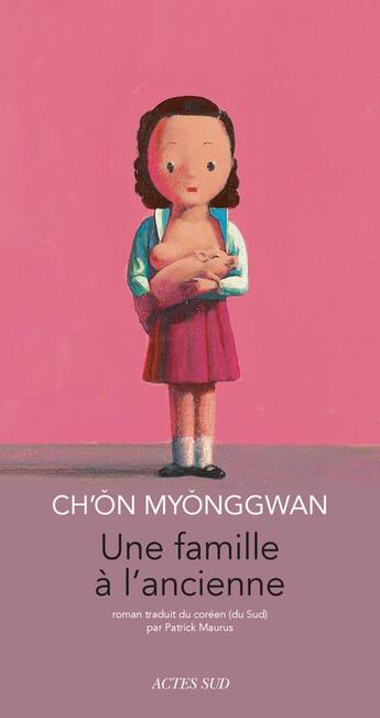 Couverture du livre « Une famille à l'ancienne » de Myonggwan Ch'On aux éditions Actes Sud