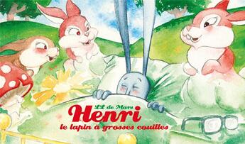 Couverture du livre « Henri, le lapin à grosses couilles » de L. L. De Mars aux éditions Six Pieds Sous Terre