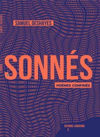 Couverture du livre « Sonnés ; poèmes confinés » de Samuel Deshayes aux éditions Editions Lanskine