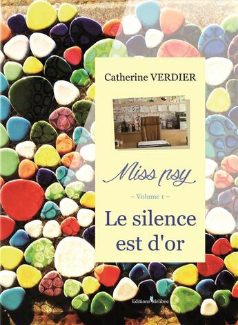 Couverture du livre « Miss Psy T.1 ; le silence est d'or » de Catherine Verdier aux éditions Melibee