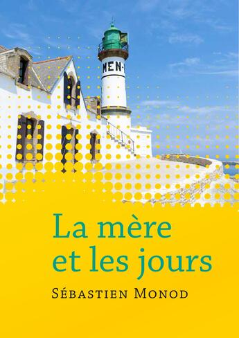 Couverture du livre « La mère et les jours (érotique gay) » de Sebastien Monod aux éditions Textes Gais