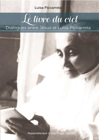 Couverture du livre « Le livre du ciel ; dialogues entre Jésus et Luisa Piccarreta » de Luisa Piccarreta aux éditions R.a. Image