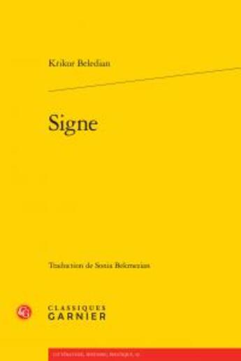 Couverture du livre « Signe » de Krikor Beledian aux éditions Classiques Garnier