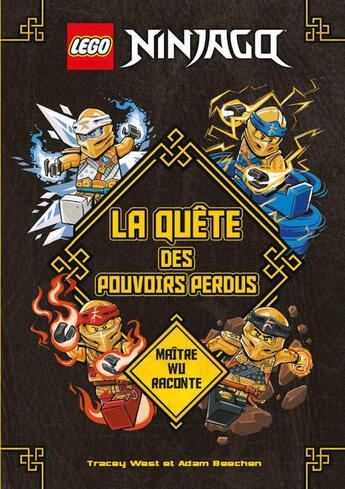 Couverture du livre « LEGO ® NINJAGO ® La quête des pouvoirs perdus » de Tracey West et Adam Beechen aux éditions Eyrolles