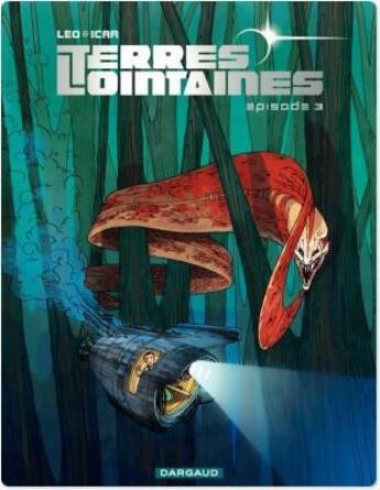 Couverture du livre « Terres lointaines Tome 3 » de Leo et Icar et Christophe Semar aux éditions Dargaud