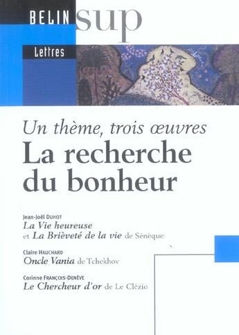 Couverture du livre « La recherche du bonheur - un theme, trois oeuvres » de Duhot/Hauchard aux éditions Belin Education