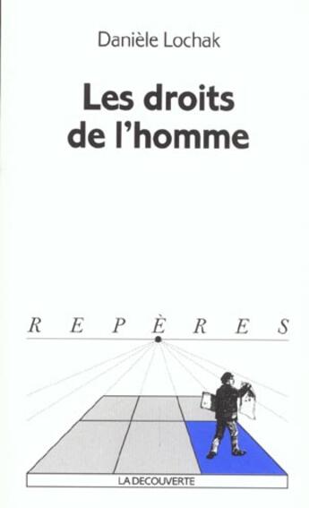 Couverture du livre « Les Droits De L'Homme » de Daniel Lochak aux éditions La Decouverte