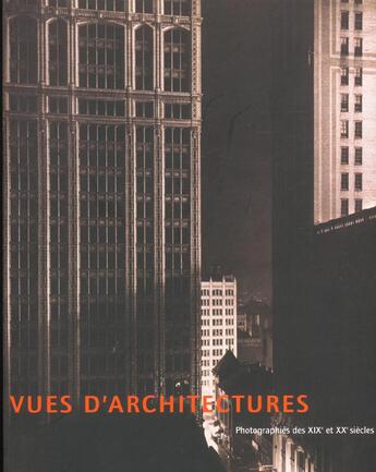 Couverture du livre « Vues d'architectures - photographies des xixe et xxe siecles » de  aux éditions Reunion Des Musees Nationaux