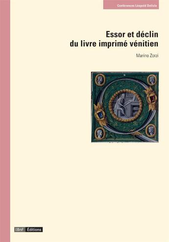 Couverture du livre « Essor et déclin du livre imprimé vénitien » de Marino Zorzi aux éditions Bnf Editions