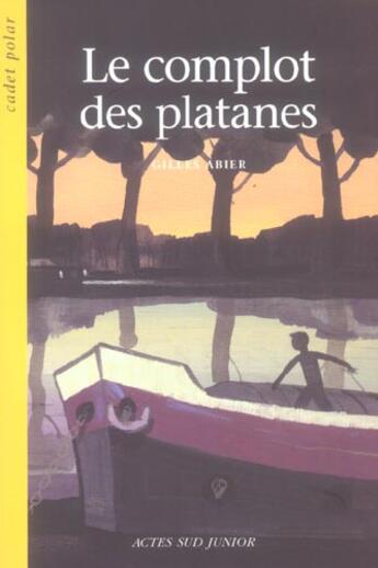 Couverture du livre « Le complot des platanes » de Gilles Abier aux éditions Actes Sud