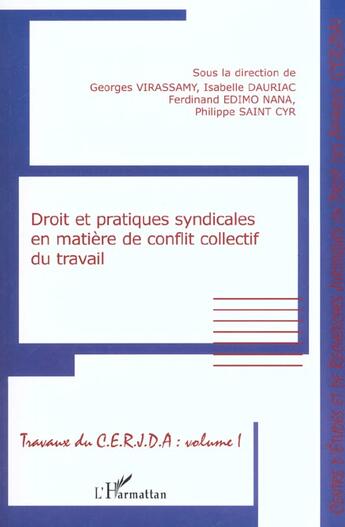 Couverture du livre « Droit et pratiques syndicales en matiere de conflit collectif du travail - travaux du cerjda - volum » de Georges Virassamy aux éditions L'harmattan