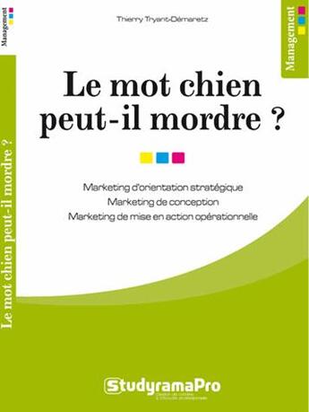 Couverture du livre « Le mot chien peut-il mordre ? » de Thierry Tryant-Demaretz aux éditions Studyrama