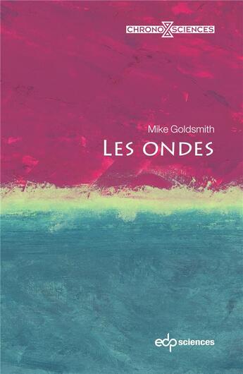 Couverture du livre « Les ondes » de Mike Goldsmith aux éditions Edp Sciences