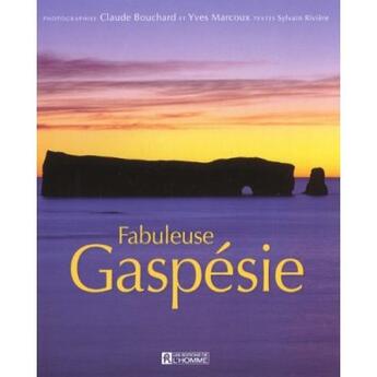 Couverture du livre « Fabuleuse gaspesie » de Marcoux/Riviere aux éditions Editions De L'homme