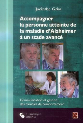 Couverture du livre « Accompagner la personne atteinte de la maladie d'Alzheimer » de Jacinthe Grise aux éditions Chronique Sociale