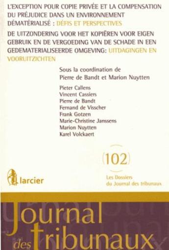 Couverture du livre « L'exception pour copie privée et la compensation du préjudice dans un environnement dématérialisé : défis et perspectives » de Pieter Callens aux éditions Larcier