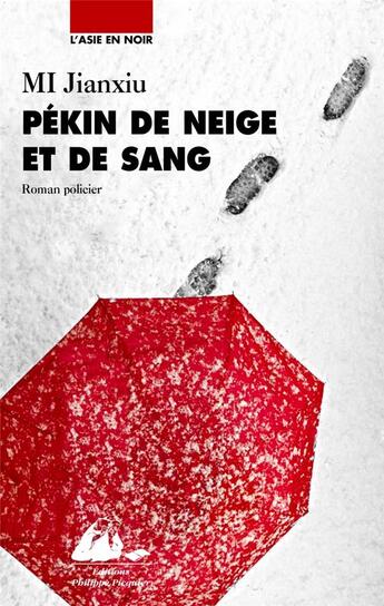 Couverture du livre « Pékin de neige et de sang » de Jianxiu Mi aux éditions Picquier