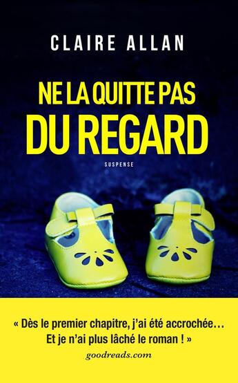 Couverture du livre « Ne la quitte pas du regard » de Claire Allan aux éditions Archipel