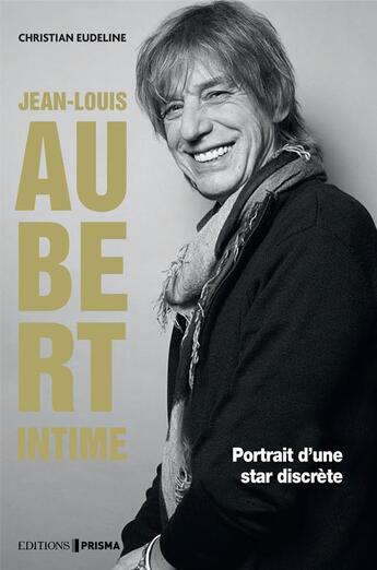 Couverture du livre « Jean-Louis Aubert » de Christian Eudeline aux éditions Prisma