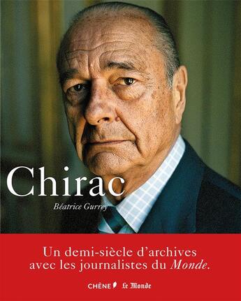 Couverture du livre « Jacques Chirac » de Beatrice Gurrey aux éditions Chene