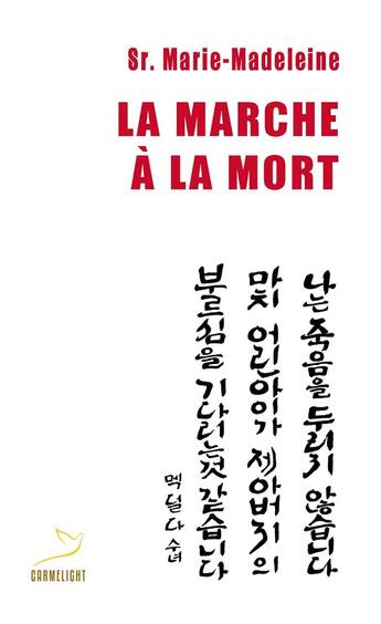 Couverture du livre « La marche à la mort » de Soeur Marie-Madeleine aux éditions Carmel