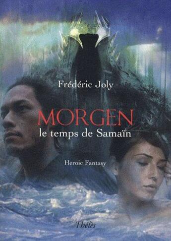 Couverture du livre « Morgen ; le temps de Samaïn » de Frederic Joly aux éditions Theles