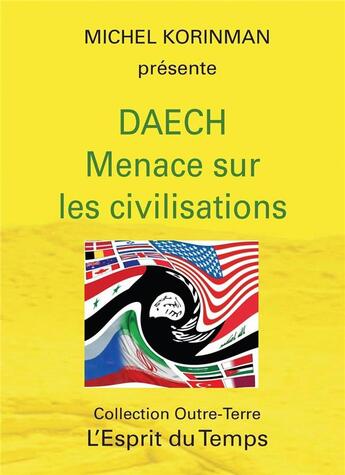 Couverture du livre « Daech ; menace sur les civilisations » de Michel Korinman aux éditions L'esprit Du Temps