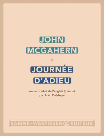 Couverture du livre « Journée d'adieu » de John Mcgahern aux éditions Sabine Wespieser