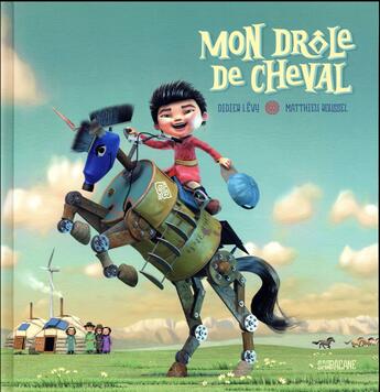 Couverture du livre « Mon drôle de cheval » de Didier Lévy et Matthieu Roussel aux éditions Sarbacane