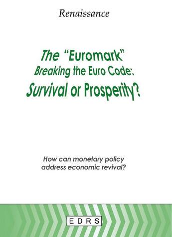 Couverture du livre « The euromark, breaking the euro code: survival or prosperity? » de Rene Saens aux éditions Edrs