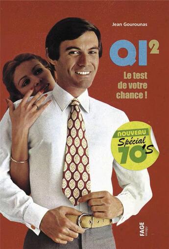 Couverture du livre « QI Tome 2 ; le test de votre chance ! » de Jean Gourounas aux éditions Fage