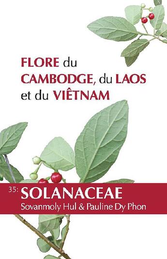 Couverture du livre « Flore du Cambodge, du Laos et du Vietnam Tome 35 : Solanaceae » de Sovanmoly Hul et Pauline Dy Phon aux éditions Mnhn