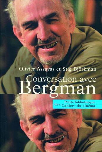 Couverture du livre « Conversation avec Bergman » de Assayas/Bjorkma aux éditions Cahiers Du Cinema