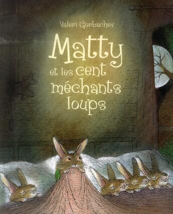 Couverture du livre « Matty et les cent mechants loups » de Gorbache Valeri aux éditions Mijade