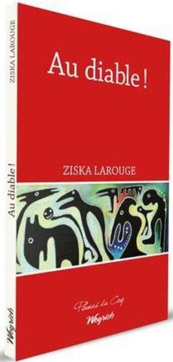 Couverture du livre « Au diable ! » de Larouge Ziska aux éditions Weyrich