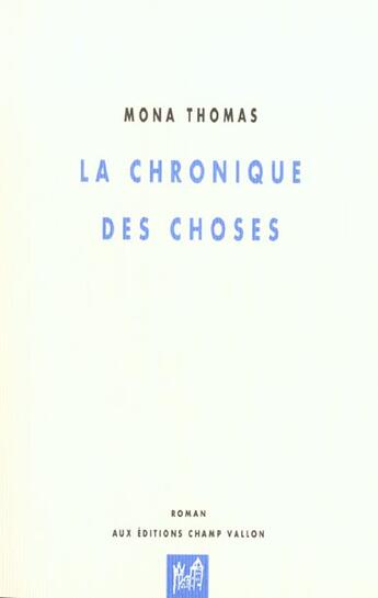 Couverture du livre « La chronique des choses » de Mona Thomas aux éditions Champ Vallon