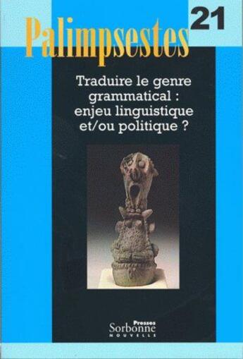 Couverture du livre « Traduire le genre grammatical ; enjeu linguistique et, ou politique ? » de Christine Raguet aux éditions Presses De La Sorbonne Nouvelle