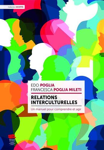 Couverture du livre « Relations Interculturelles : Un manuel pour comprendre et agir » de Poglia Edo et Poglia Mileti Francesca aux éditions Alphil