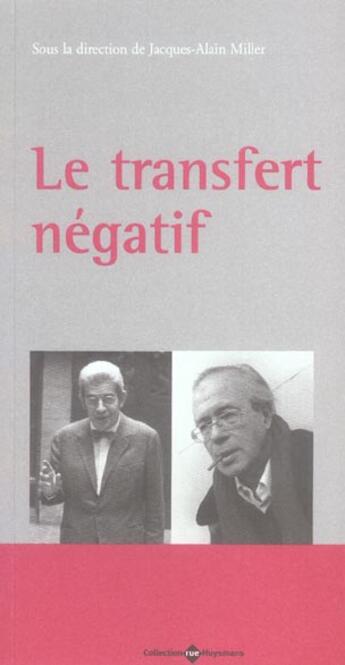 Couverture du livre « Le transfert négatif » de Miller Jacques-Alain aux éditions Huysmans