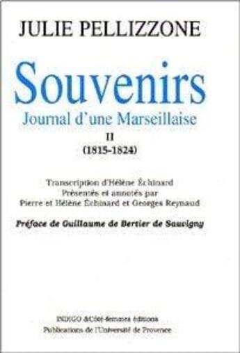 Couverture du livre « Souvenirs de Julie Pellizzone Tome 2 ; journal d'une marseillaise (1815-1824) » de  aux éditions Indigo Cote Femmes