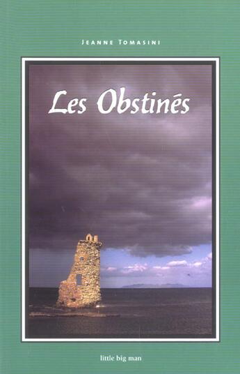 Couverture du livre « Les Obstines » de Jeanne Tomasini aux éditions Little Big Man