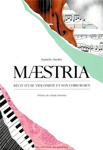 Couverture du livre « Maestria ; récit d'une violoniste et de son chirurgien » de Danielle Ouellet aux éditions Museo