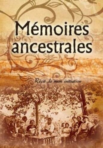 Couverture du livre « Mémoires ancestrales » de  aux éditions Safran