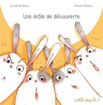 Couverture du livre « Une drôle de découverte » de Ariane Delrieu et Sandrine Beau aux éditions Limonade