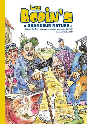 Couverture du livre « Les Bodin's, grandeur nature » de Vincent Dubois aux éditions La Compagine Des Bodin's