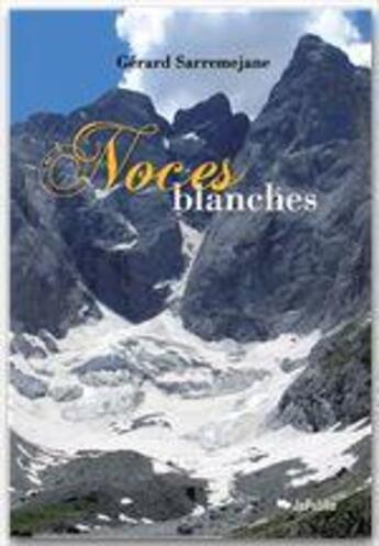 Couverture du livre « Noces blanches » de Gérard Sarremejane aux éditions Jepublie