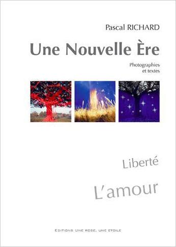 Couverture du livre « Une nouvelle ère » de Pascal Richard aux éditions Une Rose Une Etoile