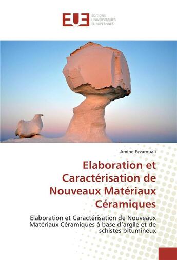 Couverture du livre « Elaboration et caracterisation de nouveaux materiaux ceramiques » de Ezzarouali-A aux éditions Editions Universitaires Europeennes