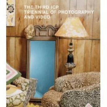 Couverture du livre « The third ICP ; triennial of photography and video » de Judith Ditner aux éditions Steidl