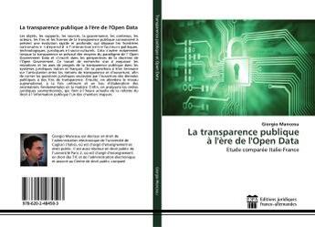 Couverture du livre « La transparence publique à l'ère de l'open data ; étude comparée Italie-France » de Giorgio Mancosu aux éditions Ed Juridiques Franco-allemandes